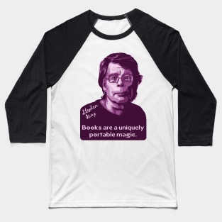 Stephen King Portrait and Quote Baseball T-Shirt